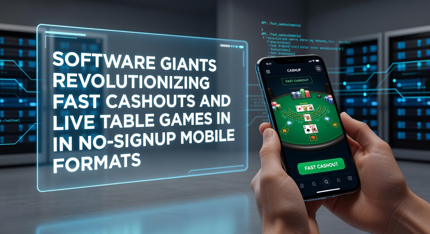 Software platforms enabling instant mobile cashouts and live dealer tables without accounts